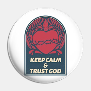 Keep calm & trust GOD Pin