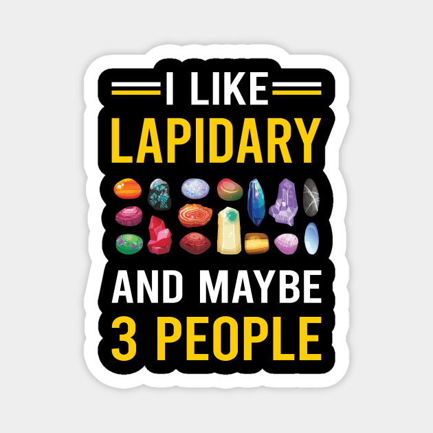 3 People Lapidary Lapidarist Magnet by Good Day