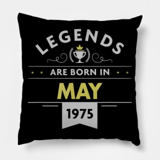 45th Birthday Legends Are Born in May 1975 Pillow