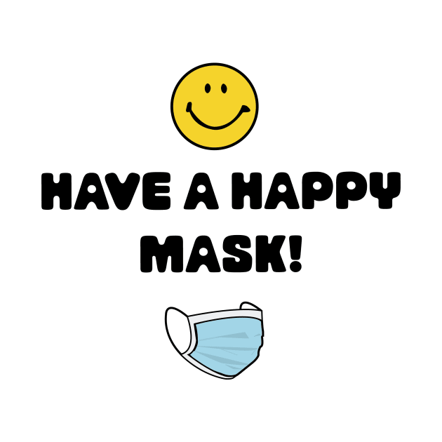 Have A Happy Mask! by CDH