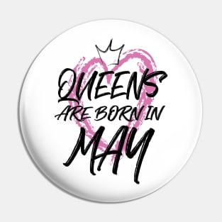 Queens are born in May Pin