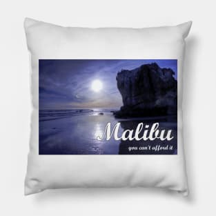 Malibu - You Can't Afford It: Funny Parody of Vacation Souvenir Pillow