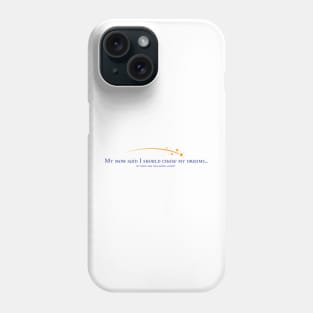 Chase Your Dreams... Phone Case