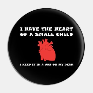 The Heart of a Small Child Pin