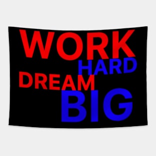 work hard dream big Tapestry