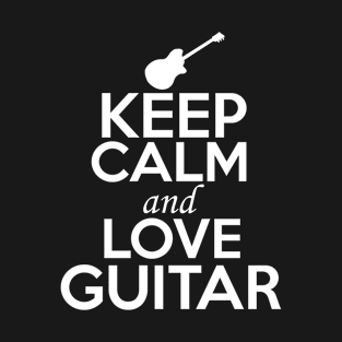 Guitar Lover Shirt | Keep Calm and Love Guitar T-Shirt