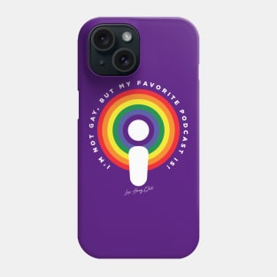 I'm not gay but my favorite podcast is Phone Case