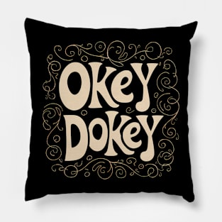 Okey Dokey Pillow