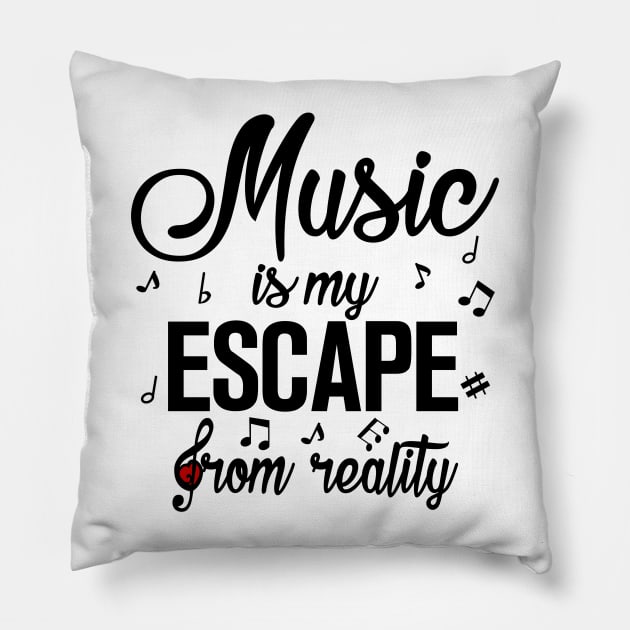 Music is my Escape from Reality Pillow by KsuAnn