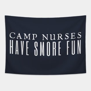 Camp Nurses Have Smore Fun Tapestry