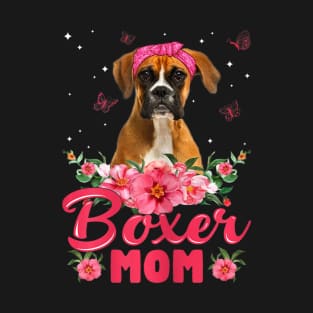 Dog Mom Mother's Day Flowers Boxer Mom T-Shirt