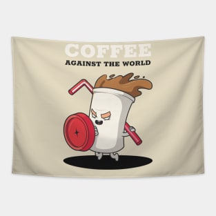 Coffee against the world Tapestry