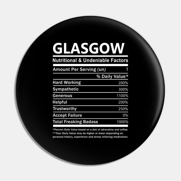 Glasgow Name T Shirt - Glasgow Nutritional and Undeniable Name Factors Gift Item Tee Pin by nikitak4um
