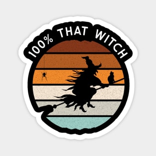 100% That Witch Funny Halloween Magnet