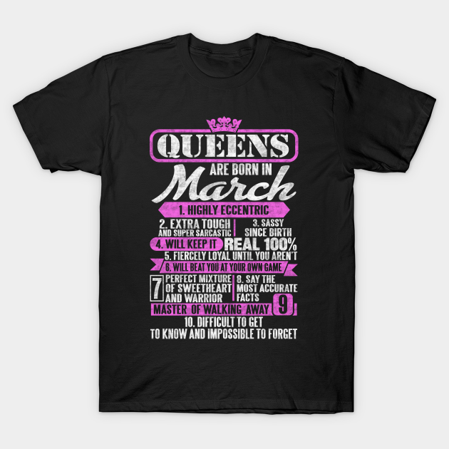 Discover Queens Are Born In March - Queens Are Born In March - T-Shirt