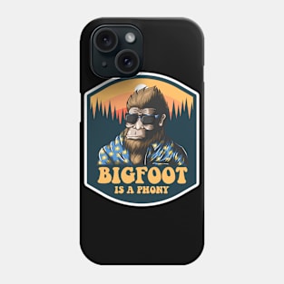 Bigfoot Is A Phony Phone Case