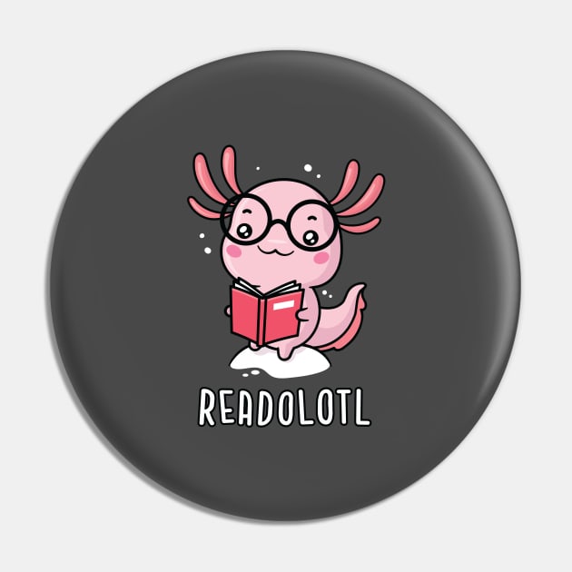 Readolotl - Funny Reading Axolotl Pin by zoljo