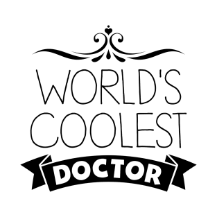 World's Coolest Doctor T-Shirt