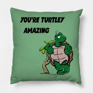 You're Turtely Amazing! Pillow