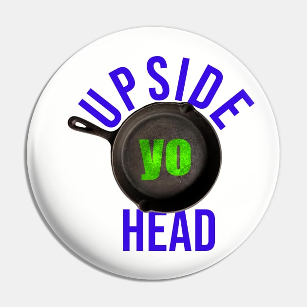 Upside Yo Head Pin by SPINADELIC