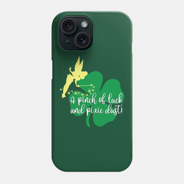 A Pinch of Luck and Pixie Dust Phone Case by tinkermamadesigns