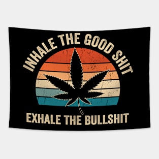 Inhale the good shit Exhale the bullshit vintage weed Tapestry