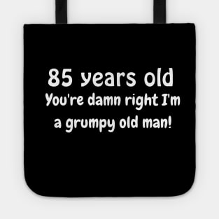 85 year old grumpy old man Tote