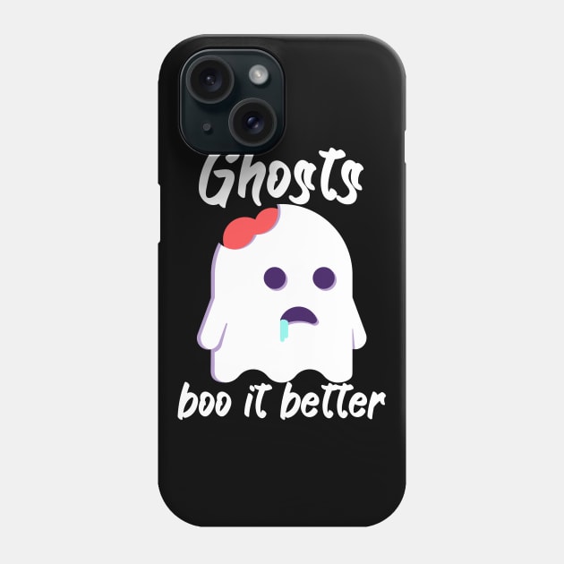 Ghosts boo it better Phone Case by maxcode