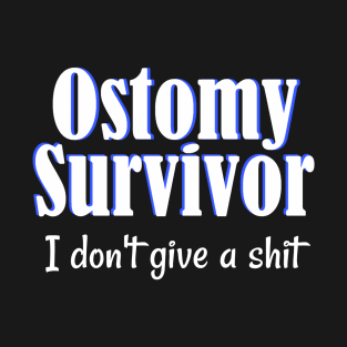 Ostomy Survivor "I Don't Give A Shit" Colon Cancer T-Shirt