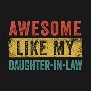 Awesome Like My Daughter In Law T-Shirt