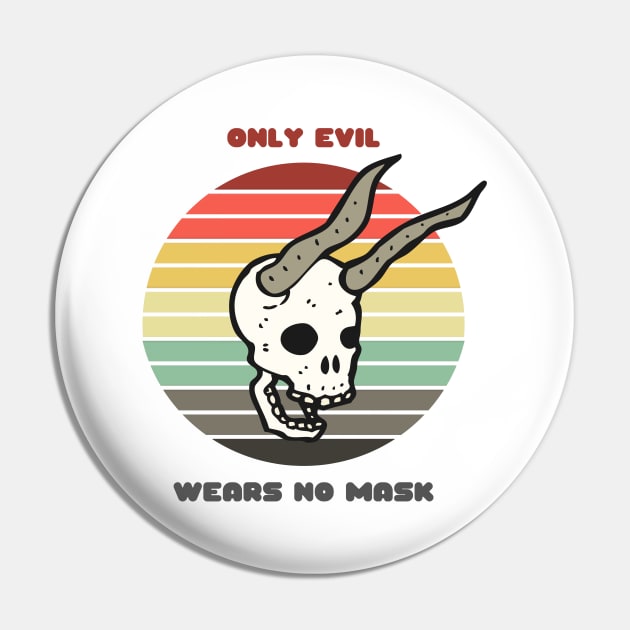 Sunset Demon Skull / Only Evil Wears No Mask Pin by nathalieaynie