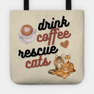 Drink Coffee Rescue Cats Tote