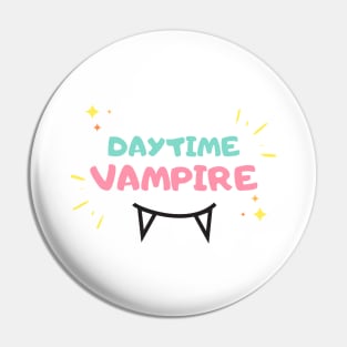 Daytime Vampire Pin