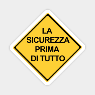 Safety First Sign in Italian, La Sicurezza Prima Di Tutto Magnet