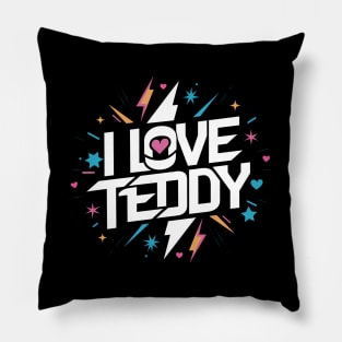 I Love Teddy Pillow