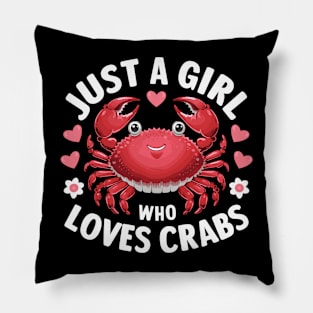 Just A Girl Who Loves Crabs: Cute Crab Lover Pillow