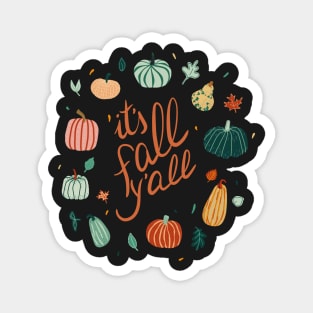 It's fall y'all. Fall theme with pumpkins and leaves Magnet