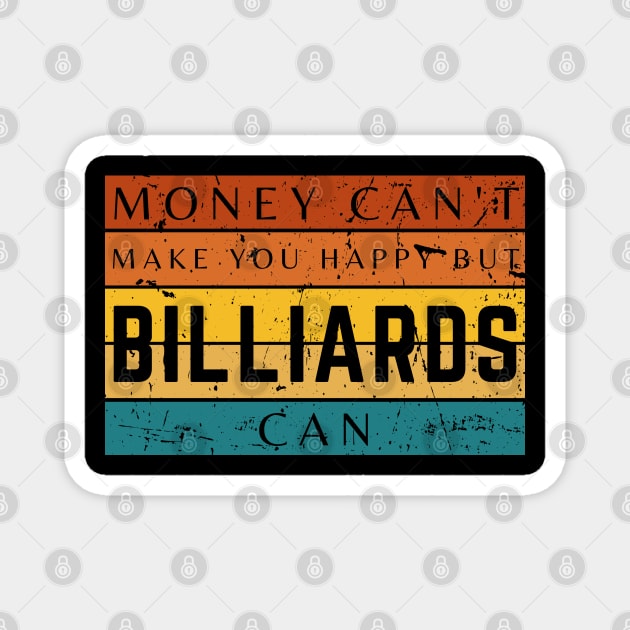 Money Can't Make You Happy But Billiards Can Magnet by HobbyAndArt