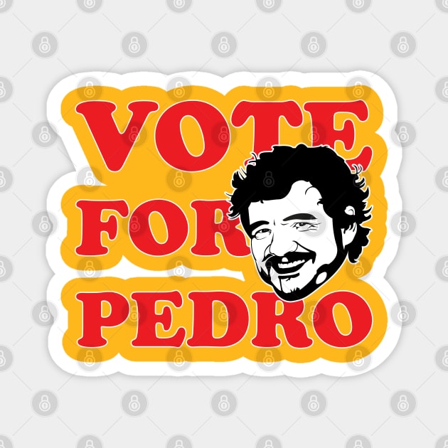 Vote For Pedro! Magnet by Fandom Power Podcast Merch Shop