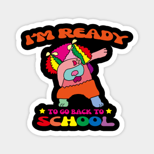 Welcome Back To School -I'm Ready To Go Back To School Magnet