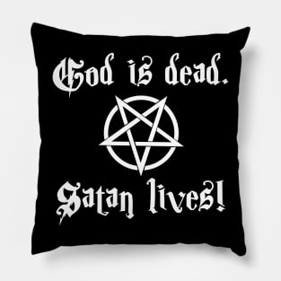 God is dead. Satan Lives! Pillow