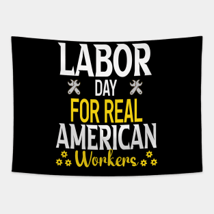 Labor day for real american workers Tapestry