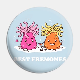 Best Fremones Pin