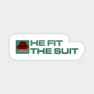 He Fit The Suit - Inline Team Remington Magnet