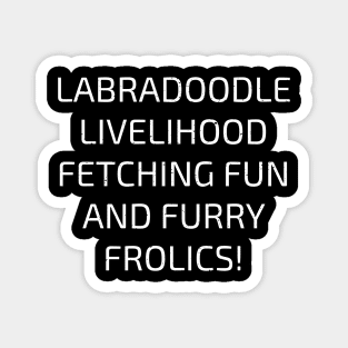 Labradoodle Livelihood Magnet