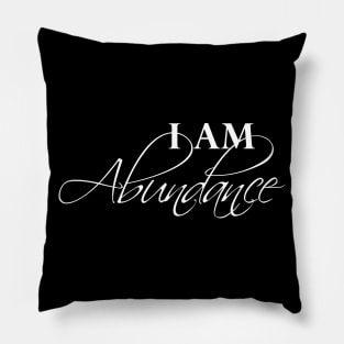 I Am Abundance Positive Affirmation Pillow