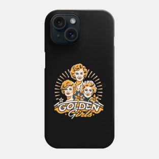 Golden girls Phone Case