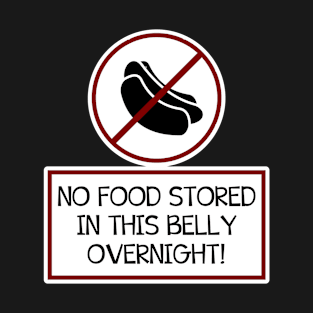 No Food Stored in this Belly Overnight T-Shirt