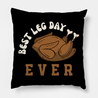 Best Leg Day Ever Pillow