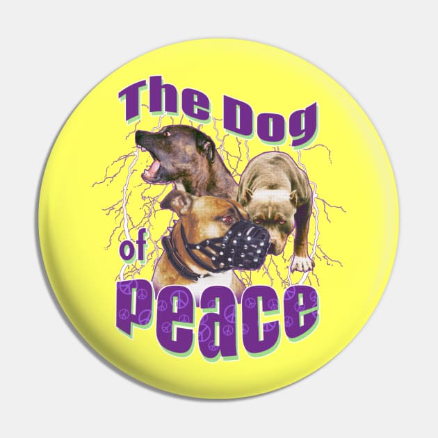 Pit Bull - The Dog of Peace - Yellow Pin by Cancelled Humor